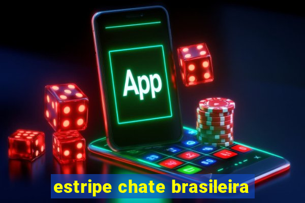 estripe chate brasileira